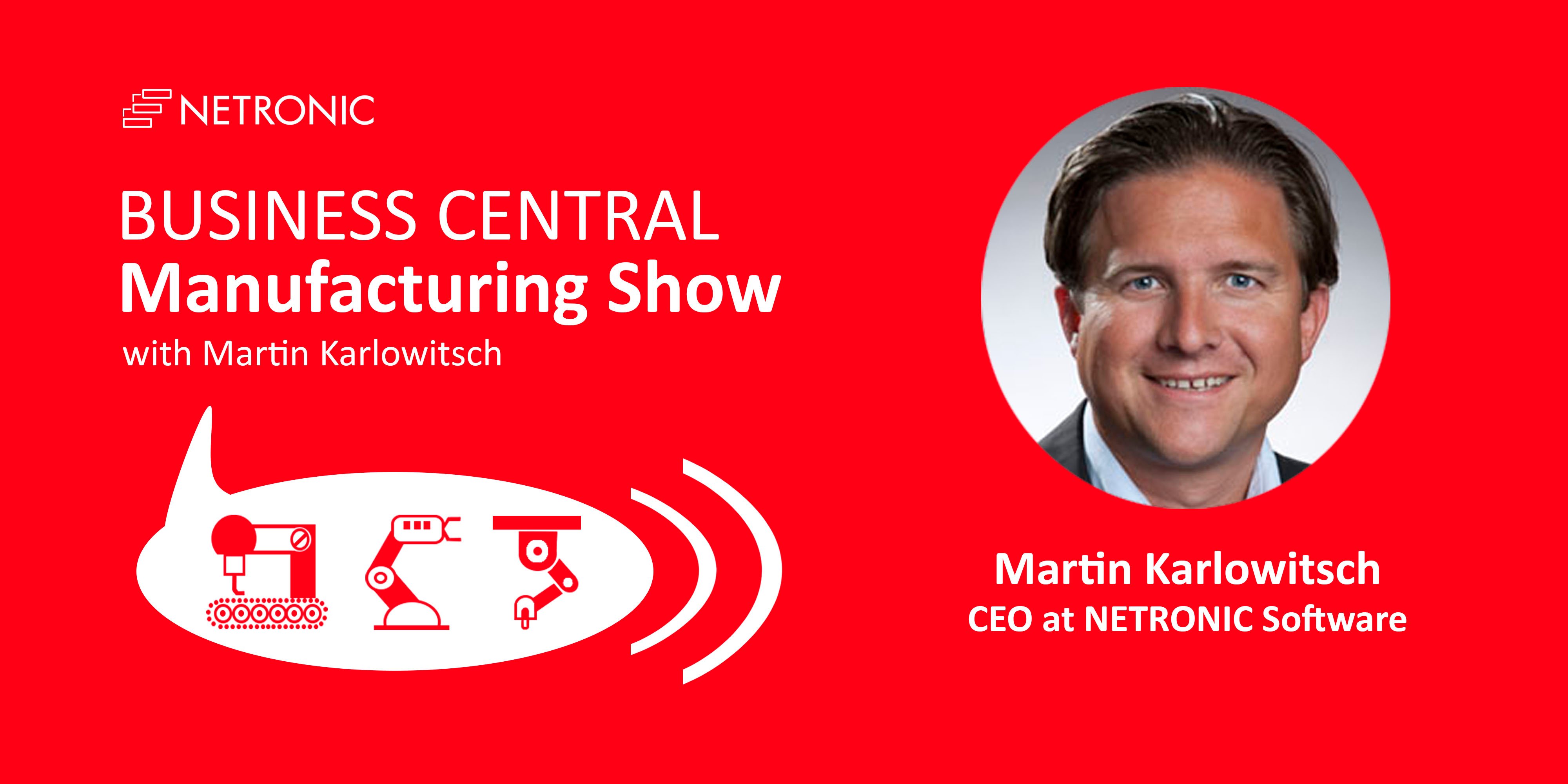 Business Central Manufacturing Show - Episode 00 - Martin Karlowitsch