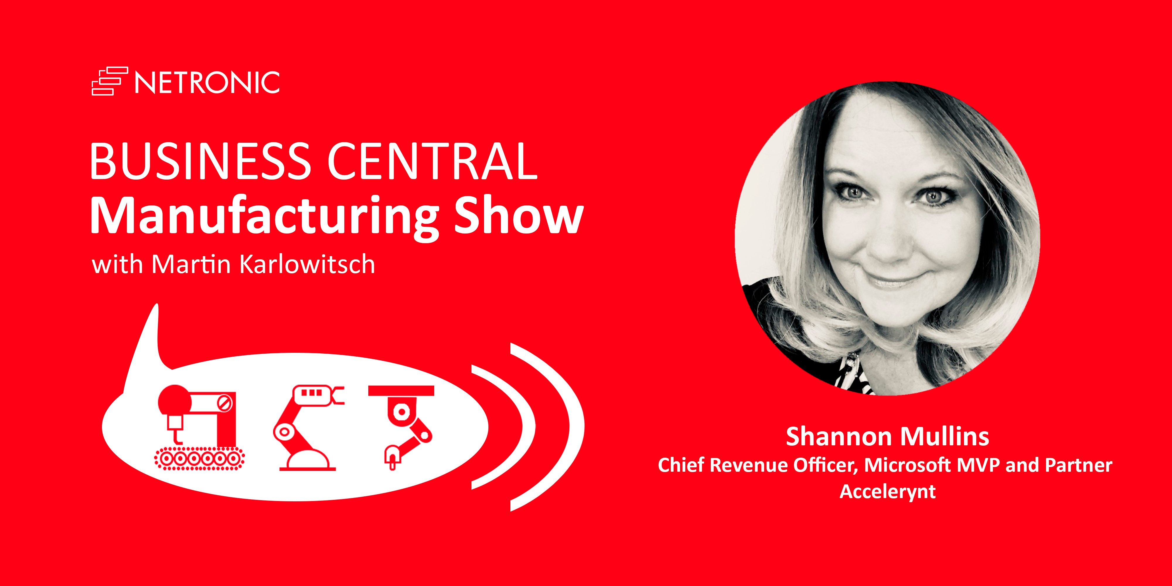 The Business Central Manufacturing Show - Shannon Mullins